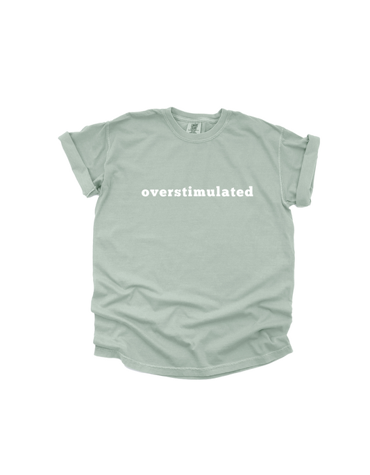 Overstimulated Tee